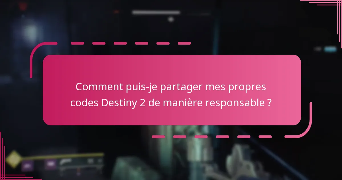 Comment trouver des codes générés par les utilisateurs pour Destiny 2 ?