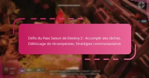 Défis du Pass Saison de Destiny 2 : Accomplir des tâches, Déblocage de récompenses, Stratégies communautaires